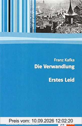 Die Verwandlung/Erstes Leid: Textausgabe mit Materialien (Editionen für den Literaturunterricht)