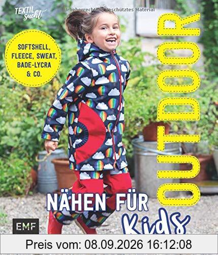 Outdoor nähen für Kids: Softshell, Fleece, Sweat, Bade-Lycra & Co. – Größe 92 bis 128
