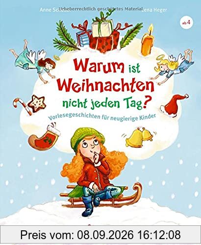 Warum ist Weihnachten nicht jeden Tag?: Vorlesegeschichten für neugierige Kinder (Warum?-Kinderfragen)