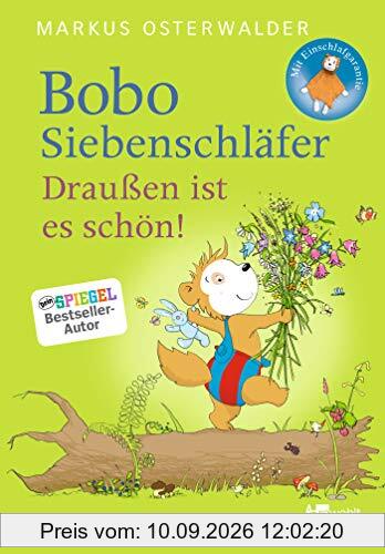 Bobo Siebenschläfer. Draußen ist es schön! (Bobo Siebenschläfers neueste Abenteuer, Band 8)