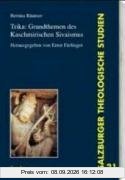 Trika: Grundthemen des kaschmirischen S'ivaismus: Salzburger Theologische Studien 21. Interkulturell 1