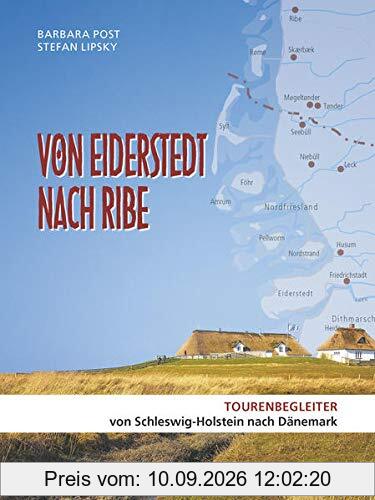 Von Eiderstedt nach Ribe: Tourenbegleiter von Schleswig-Holstein nach Dänemark