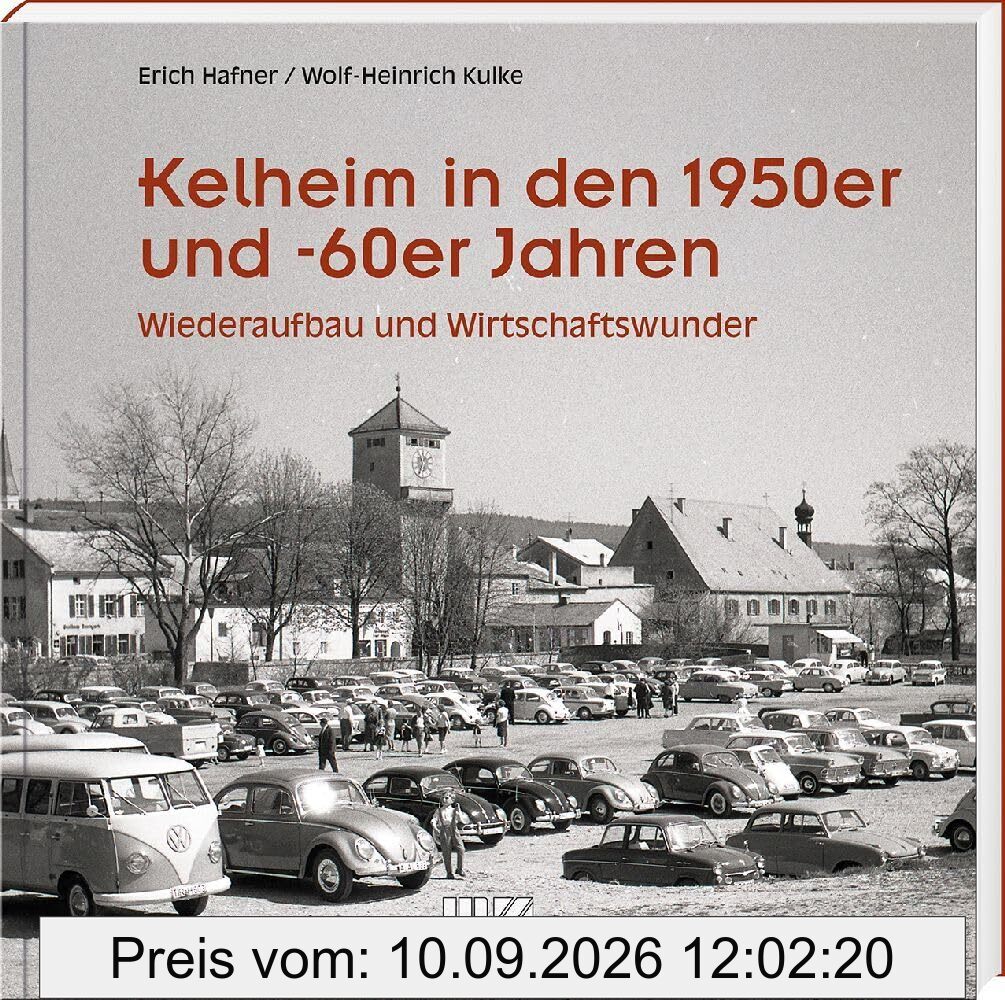 Kelheim in den 1950er und -60er Jahren – Wiederaufbau und Wirtschaftswunder