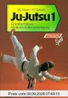 Ju-Jutsu 1. Grundtechniken - Moderne Selbstverteidigung