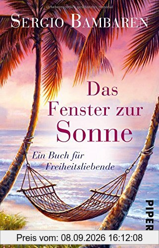 Das Fenster zur Sonne: Ein Buch für Freiheitsliebende