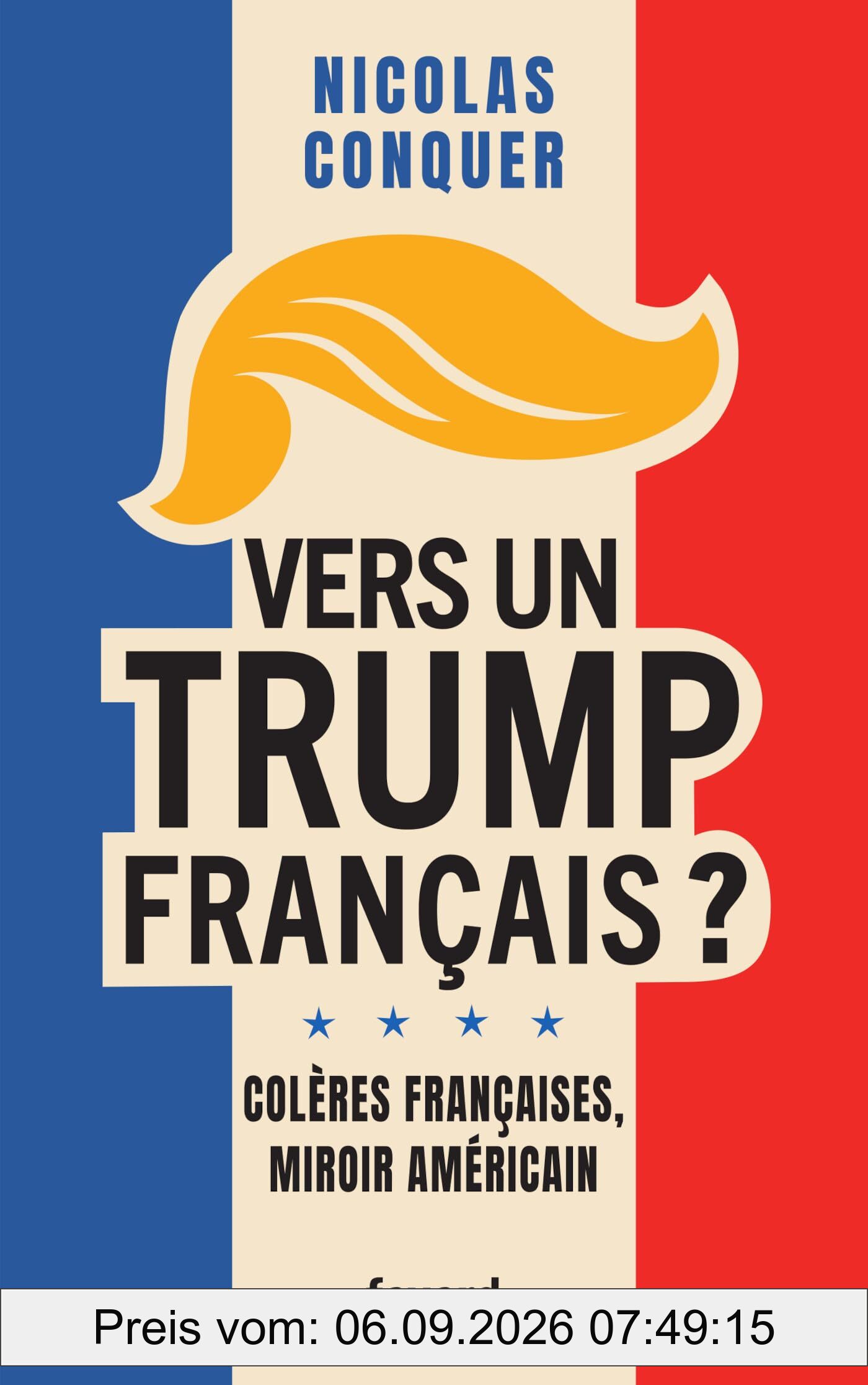 Vers un Trump français ? : colères françaises, miroir américain