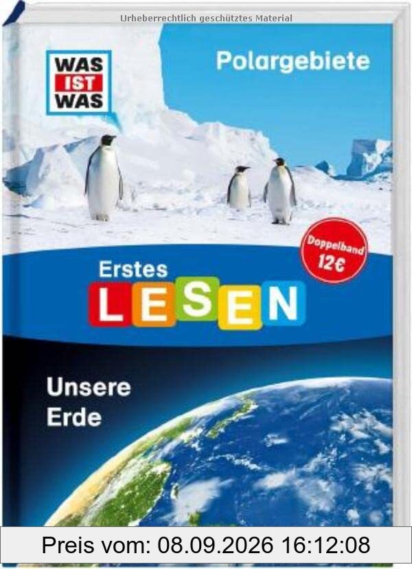 WAS IST WAS Erstes Lesen Doppelband Polargebiete Unsere Erde