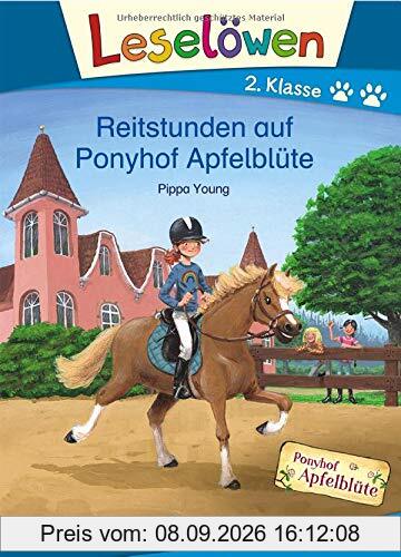Leselöwen 2. Klasse - Reitstunden auf Ponyhof Apfelblüte: Erstlesebuch für Kinder ab 7 Jahre