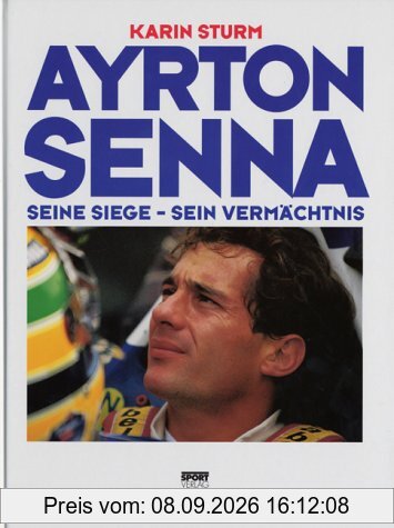 Ayrton Senna. Seine Siege - sein Vermächtnis