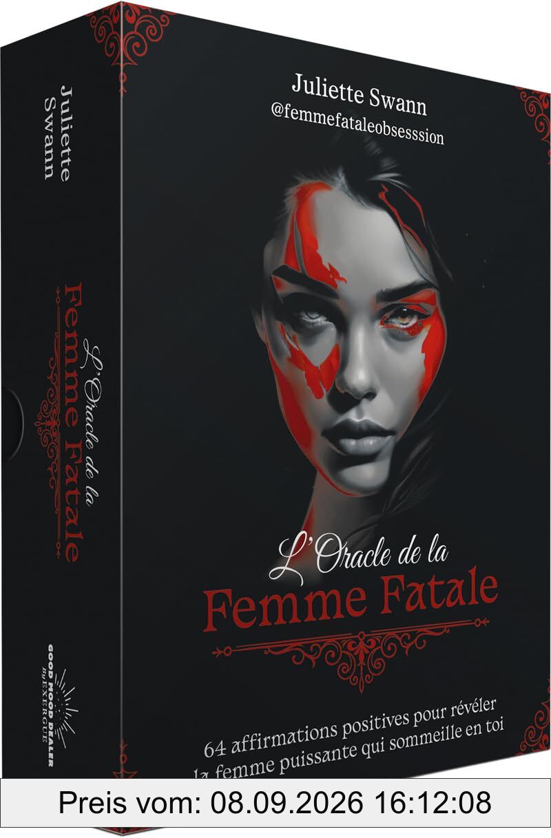 L'oracle de la femme fatale : 64 affirmations positives pour révéler la femme puissante qui sommeille en toi