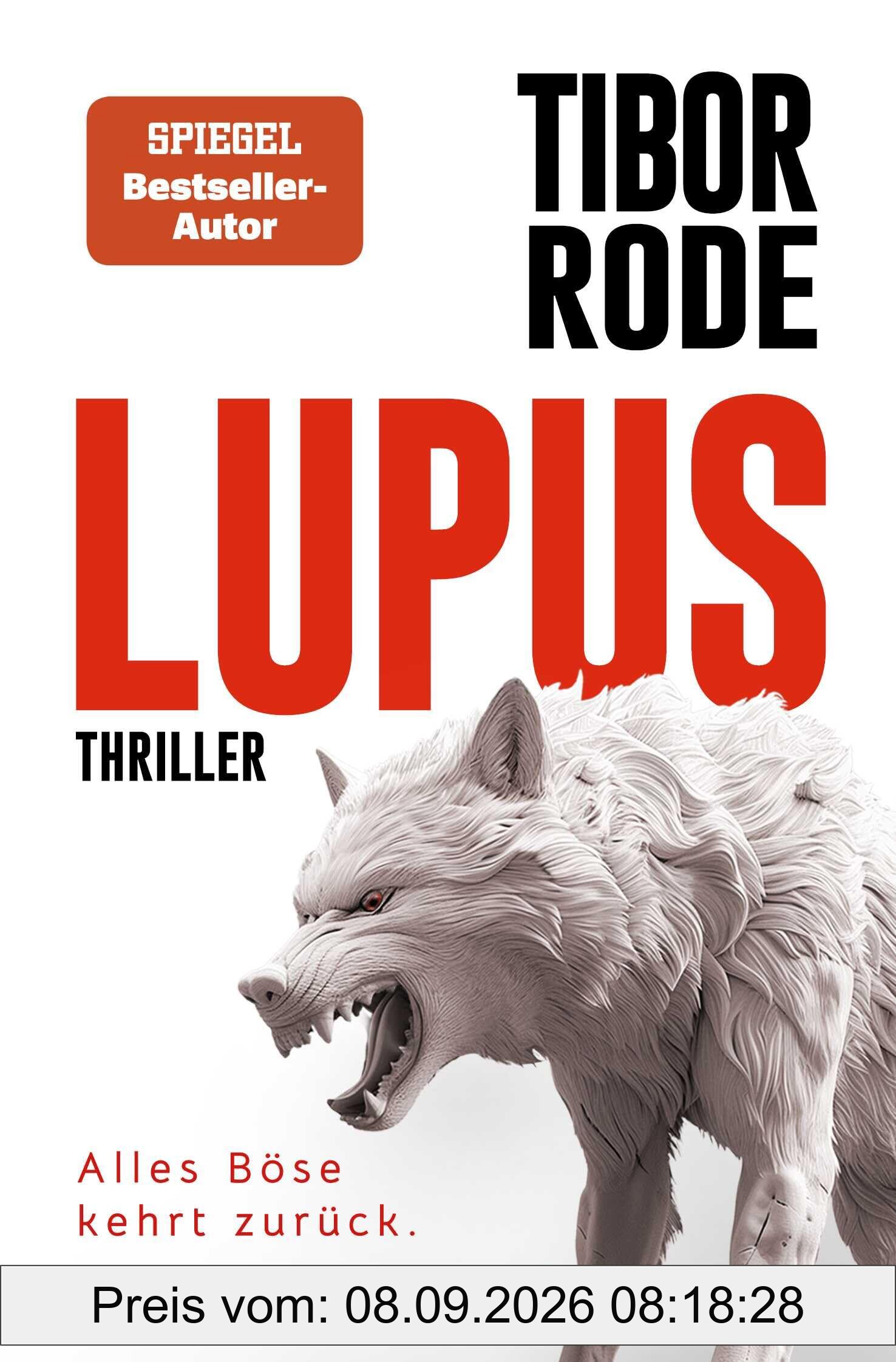Lupus: Alles Böse kehrt zurück. Thriller | Spiegel-Bestseller-Autor