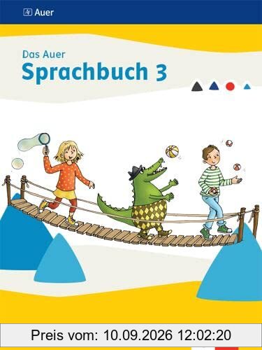 Das Auer Sprachbuch 3. Ausgabe Bayern: Schulbuch Klasse 3 (Das Auer Sprachbuch. Ausgabe für Bayern ab 2022)