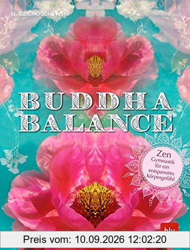 Buddha Balance: Zen-Gymnastik für ein entspanntes Körpergefühl