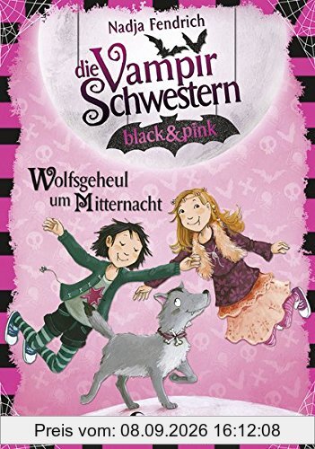 Die Vampirschwestern black & pink - Wolfsgeheul um Mitternacht