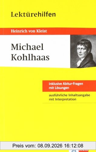 Lektürehilfen Michael Kohlhaas. Ausführliche Inhaltsangabe und Interpretation