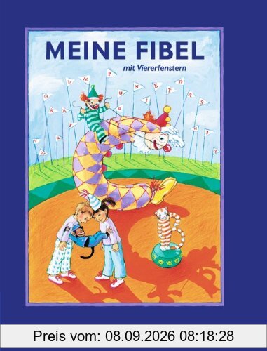 Meine Fibel - Ausgabe 2004: Fibel mit Viererfenstern: Kartoniert