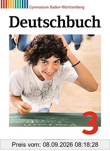 Deutschbuch Gymnasium - Baden-Württemberg - Neubearbeitung: Band 3: 7. Schuljahr - Schülerbuch