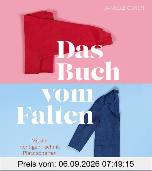 Das Buch vom Falten: Mit der richtigen Technik Platz schaffen