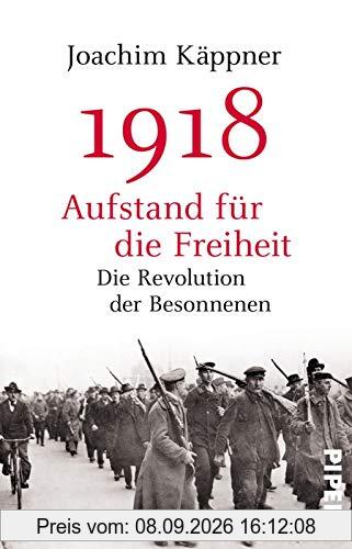 1918 – Aufstand für die Freiheit: Die Revolution der Besonnenen