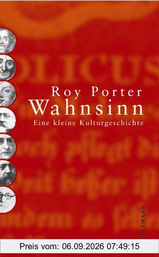 Wahnsinn. Eine kleine Kulturgeschichte
