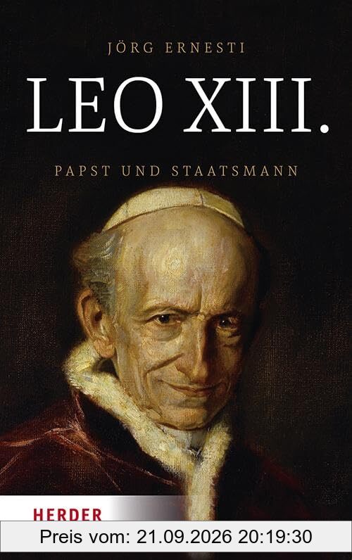 Leo XIII.: Papst und Staatsmann