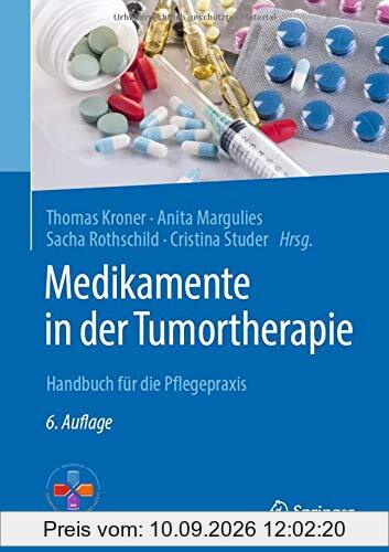 Medikamente in der Tumortherapie: Handbuch für die Pflegepraxis