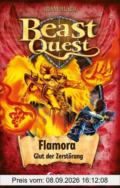 Beast Quest (Band 64) - Flamora, Glut der Zerstörung: Beliebte Abenteuerreihe für Kinder ab 8 Jahren