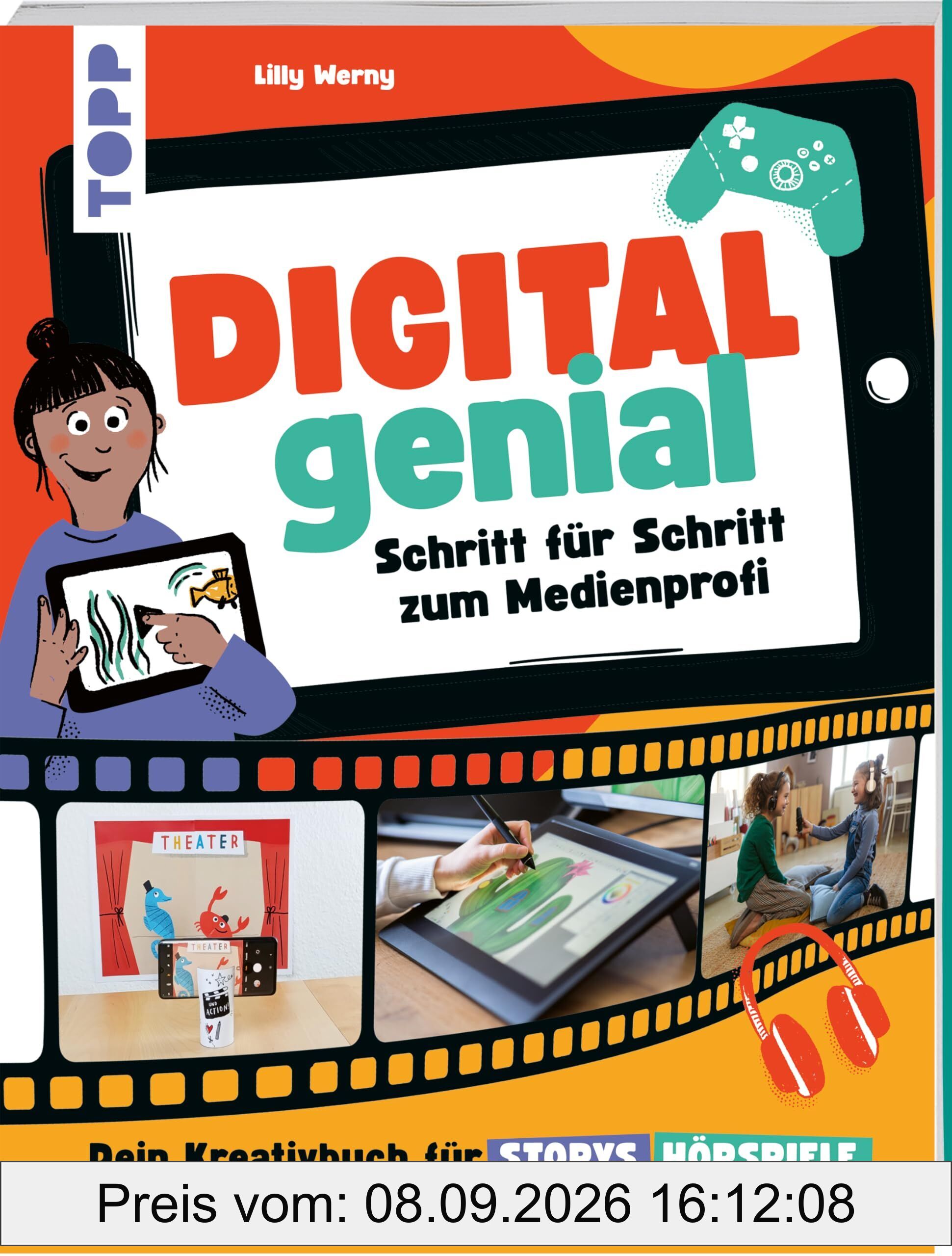 Digital Genial! - Schritt für Schritt zum Medienprofi