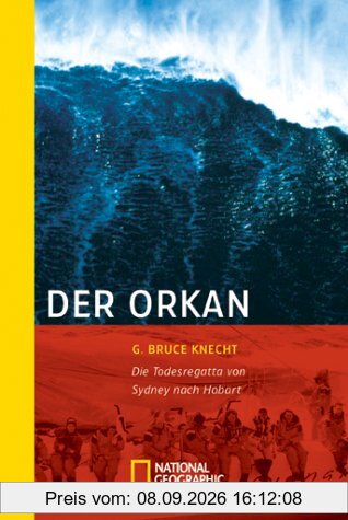 Der Orkan: Die Todesregatta von Sydney nach Hobart