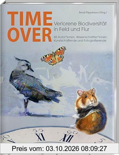 Time Over: Verlorene Biodiversität in Feld und Flur
