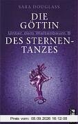 Die Göttin des Sternentanzes. Unter dem Weltenbaum 6