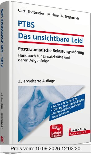 PTBS - Das unsichtbare Leid inkl. E-Book: Posttraumatische Belastungsstörung; Handbuch für Einsatzkräfte und deren Angehörige