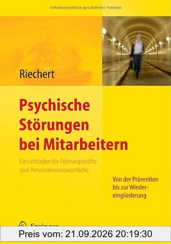 Psychische Störungen bei Mitarbeitern: Ein Leitfaden für Führungskräfte und Personalverantwortliche - von der Prävention bis zur …