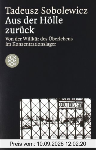 Aus der Hölle zurück: Von der Willkür des Überlebens im Konzentrationslager