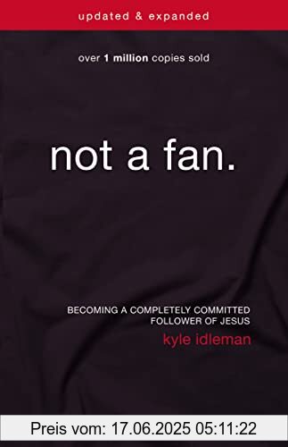 Brand : Zondervan, Binding : Taschenbuch, Edition : Updated and expanded ed, Label : Zondervan, Publisher : Zondervan, NumberOfItems : 1, PackageQuantity : 1, medium : Taschenbuch, numberOfPages : 240, publicationDate : 2016-02-02, releaseDate : 2016-02-02, authors : Kyle Idleman, ISBN : 0310344700