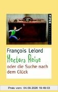 Hectors Reise: oder die Suche nach dem Glück
