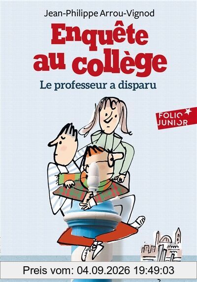 Enquête au collège. Vol. 1. Le professeur a disparu