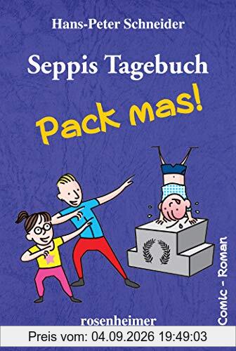 Seppis Tagebuch - Pack mas!