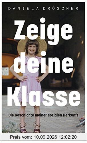 Zeige deine Klasse: Die Geschichte meiner sozialen Herkunft