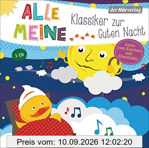 Alle meine Klassiker zur Guten Nacht: Lieder zum Kuscheln und Einschlafen (Alle meine ...-Reihe, Band 7)