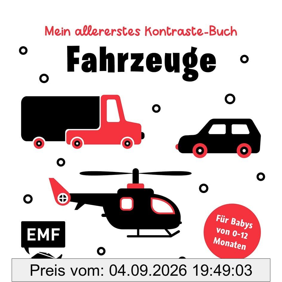 Mein allererstes Kontraste-Buch: Fahrzeuge – für Babys von 0–12 Monaten: Pappbilderbuch zur Förderung der visuellen Wahrnehmung in den ersten Lebensmonaten nach Montessori