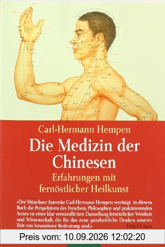 Die Medizin der Chinesen: Erfahrungen mit fernöstlicher Heilkunst