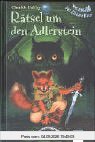 Rätsel um den Adlerstein