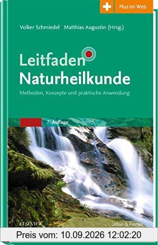Leitfaden Naturheilkunde: Methoden, Konzepte und praktische Anwendung