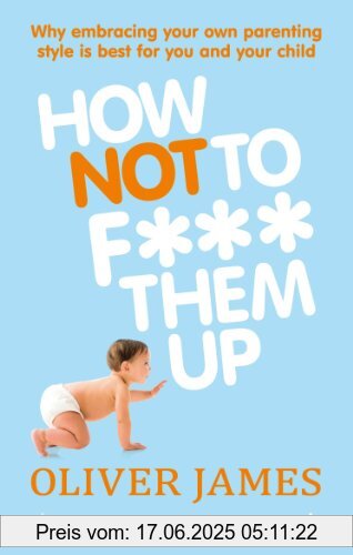 Binding : Taschenbuch, Label : Vermilion, Publisher : Vermilion, NumberOfItems : 1, PackageQuantity : 1, medium : Taschenbuch, numberOfPages : 384, publicationDate : 2011-09-12, releaseDate : 2011-09-12, authors : Oliver James, languages : english, ISBN : 009192393X