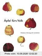 Äpfel fürs Volk: Potsdamer Pomologische Geschichten