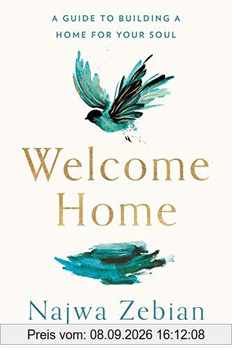 Welcome Home: A Guide to Building a Home for Your Soul
