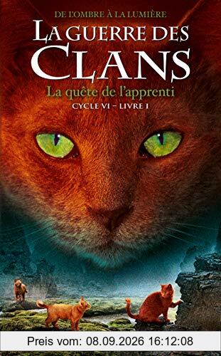 La guerre des clans : cycle 6, de l'ombre à la lumière. Vol. 1. La quête de l'apprenti