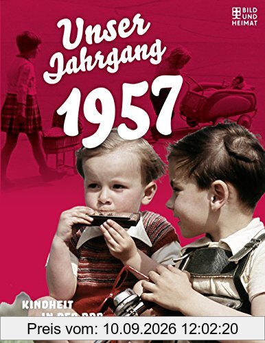 Unser Jahrgang 1957: Kindheit in der DDR