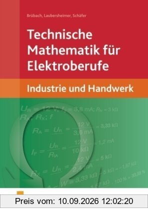 Technische Mathematik für Elektroberufe. Industrie und Handwerk. Lehr-/Fachbuch